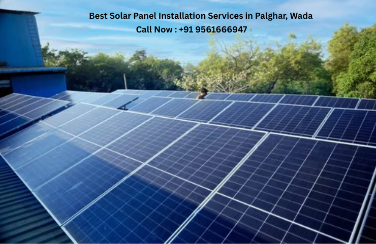 Best Solar Panel Installation Services in Palghar, Wada