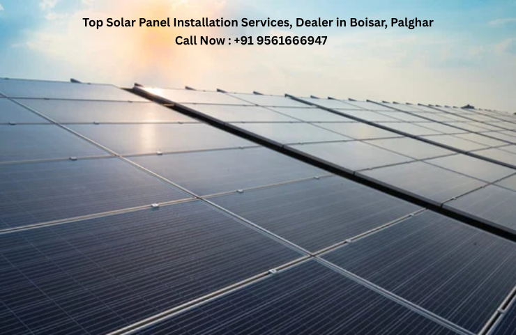 Top Solar Panel Installation Services, Dealer in Boisar, Palghar